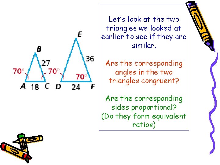 Let’s look at the two triangles we looked at earlier to see if they