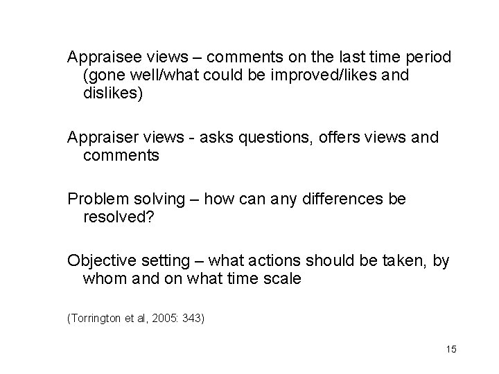 Appraisee views – comments on the last time period (gone well/what could be improved/likes