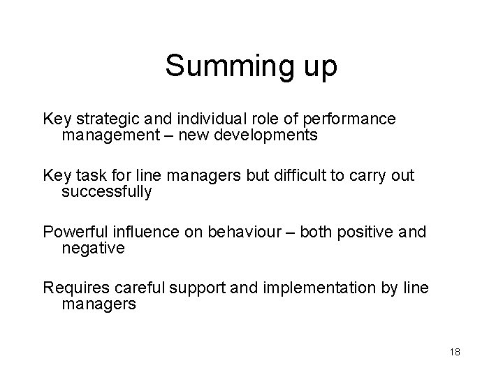 Summing up Key strategic and individual role of performance management – new developments Key