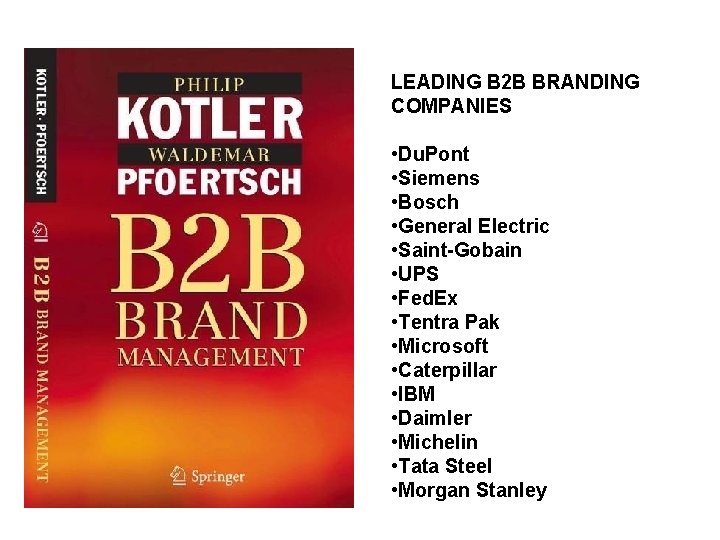 LEADING B 2 B BRANDING COMPANIES • Du. Pont • Siemens • Bosch •