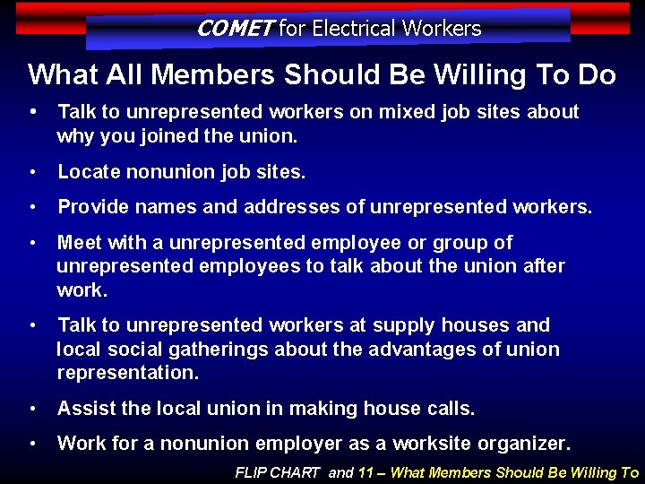 COMET for Electrical Workers What All Members Should Be Willing To Do • Talk
