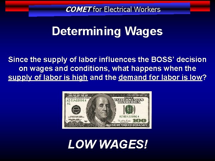 COMET for Electrical Workers Determining Wages Since the supply of labor influences the BOSS’