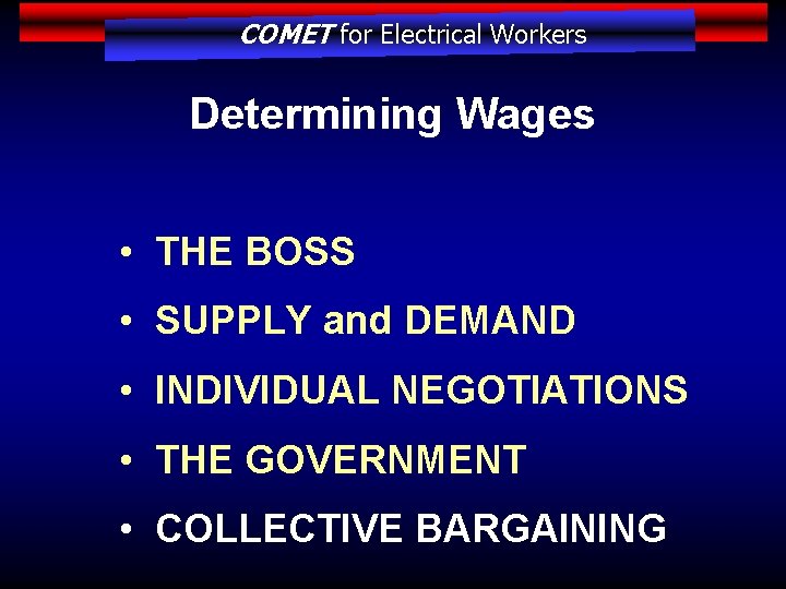 COMET for Electrical Workers Determining Wages • THE BOSS • SUPPLY and DEMAND •