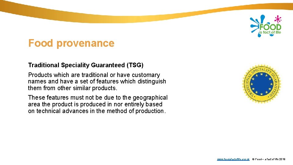 Food provenance Traditional Speciality Guaranteed (TSG) Products which are traditional or have customary names