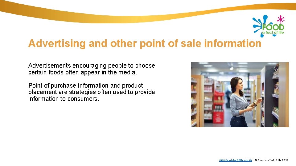 Advertising and other point of sale information Advertisements encouraging people to choose certain foods