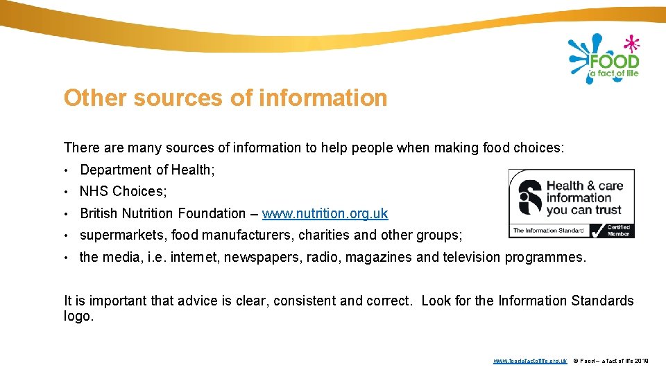 Other sources of information There are many sources of information to help people when