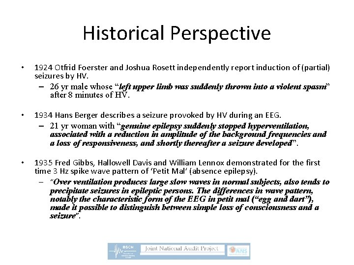 Historical Perspective • 1924 Otfrid Foerster and Joshua Rosett independently report induction of (partial)