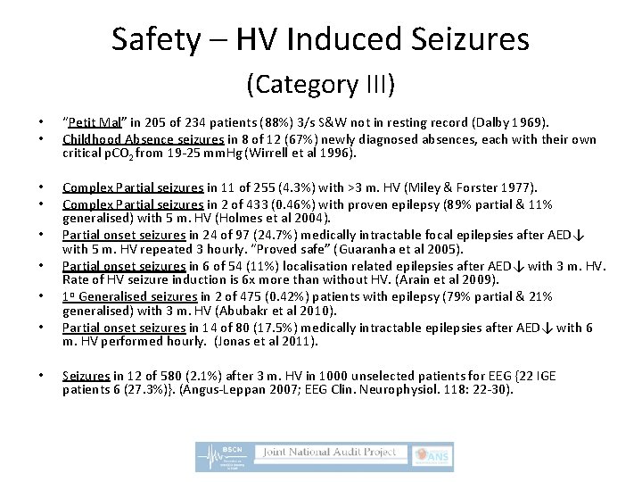 Safety – HV Induced Seizures (Category III) • • “Petit Mal” in 205 of