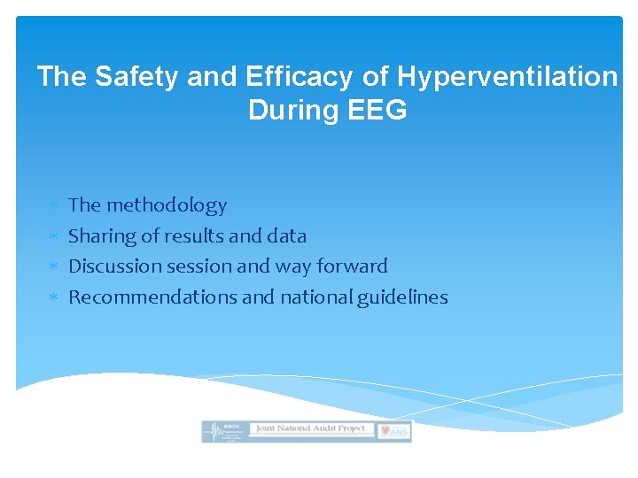 The Safety and Efficacy of Hyperventilation During EEG The methodology Sharing of results and