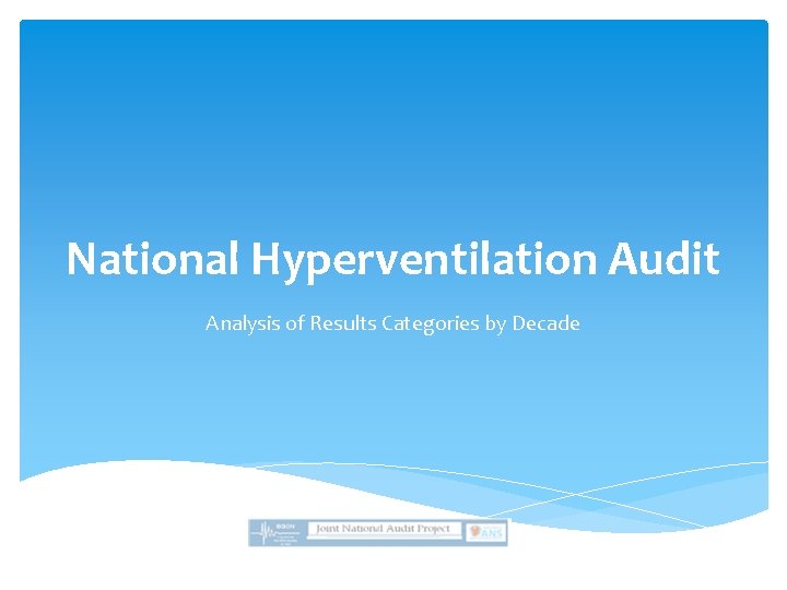 National Hyperventilation Audit Analysis of Results Categories by Decade 