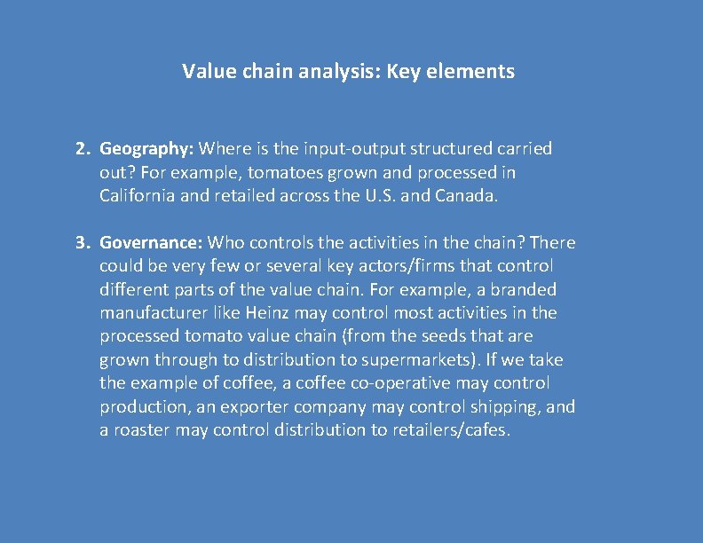 Value chain analysis: Key elements 2. Geography: Where is the input-output structured carried out?