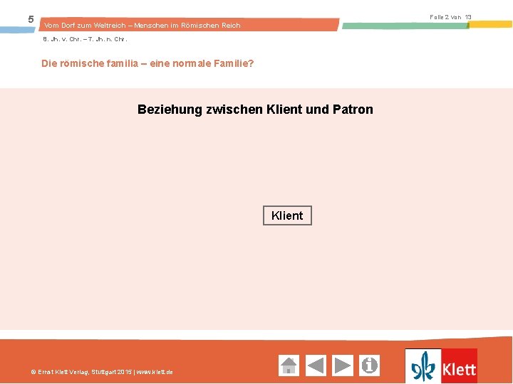 5 Folie 2 von 13 Vom Dorf zum Weltreich – Menschen im Römischen Reich