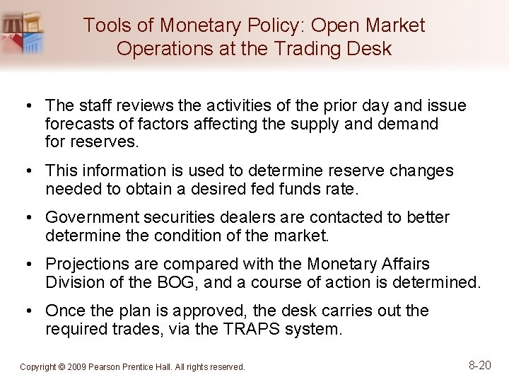 Tools of Monetary Policy: Open Market Operations at the Trading Desk • The staff