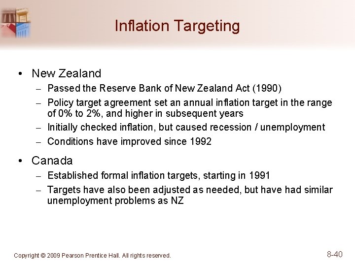 Inflation Targeting • New Zealand – Passed the Reserve Bank of New Zealand Act