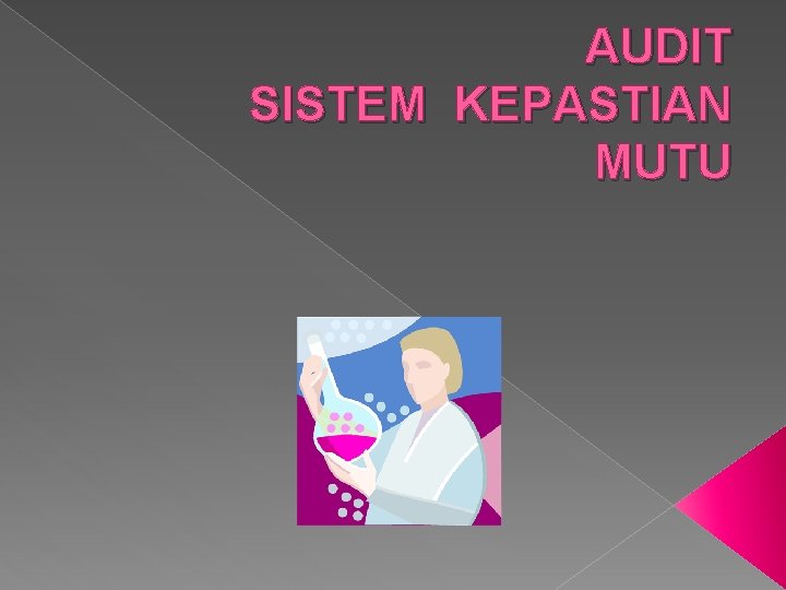 AUDIT SISTEM KEPASTIAN MUTU 