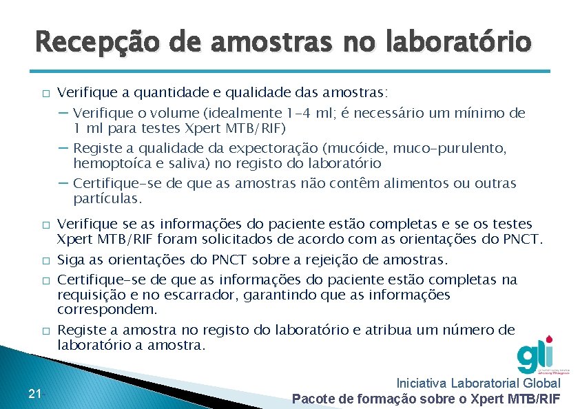 Recepção de amostras no laboratório � � � -21 - Verifique a quantidade e Recepção de amostras no laboratório � � � -21 - Verifique a quantidade e