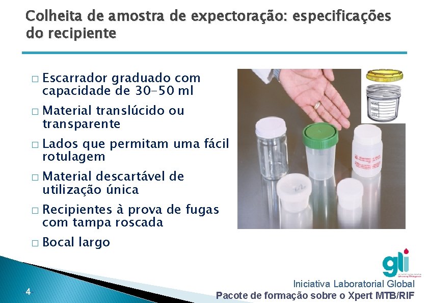 Colheita de amostra de expectoração: especificações do recipiente � � � -4 - Escarrador Colheita de amostra de expectoração: especificações do recipiente � � � -4 - Escarrador