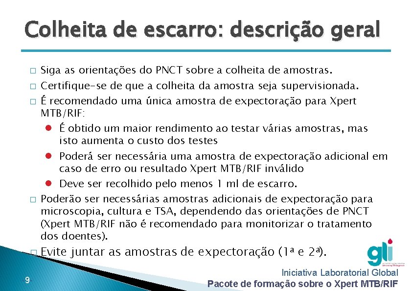 Colheita de escarro: descrição geral � � � -9 - Siga as orientações do Colheita de escarro: descrição geral � � � -9 - Siga as orientações do