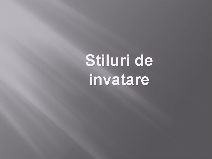 Stiluri de invatare 