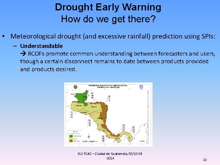 Drought Early Warning How do we get there? • Meteorological drought (and excessive rainfall) Drought Early Warning How do we get there? • Meteorological drought (and excessive rainfall)