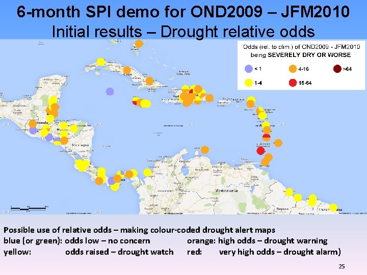 6 -month SPI demo for OND 2009 – JFM 2010 Initial results – Drought 6 -month SPI demo for OND 2009 – JFM 2010 Initial results – Drought