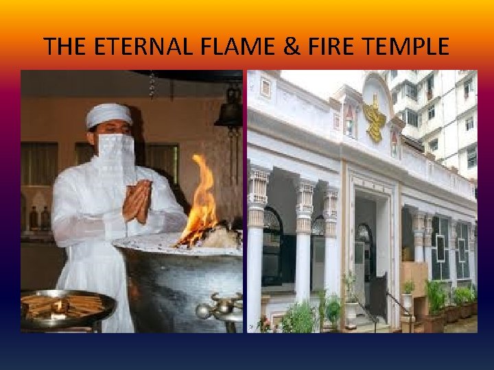 THE ETERNAL FLAME & FIRE TEMPLE 