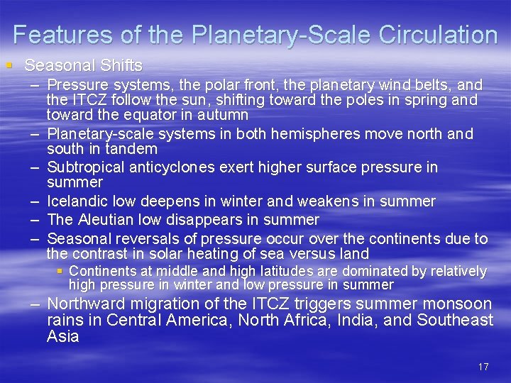 Features of the Planetary-Scale Circulation § Seasonal Shifts – Pressure systems, the polar front,