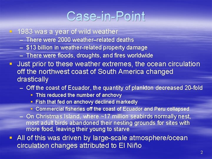 Case-in-Point § 1983 was a year of wild weather – There were 2000 weather–related