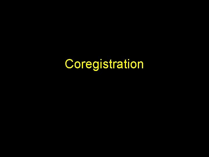 Coregistration 