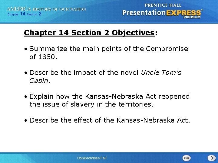 Chapter 14 Section 2 Objectives: • Summarize the main points of the Compromise of