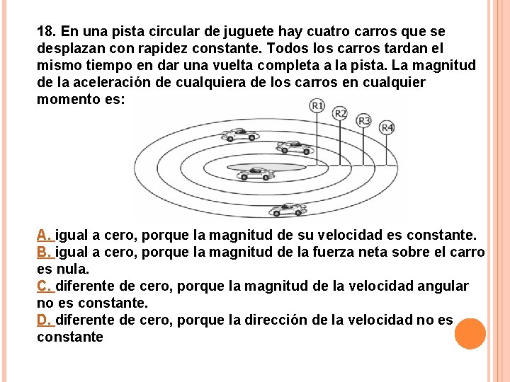 18. En una pista circular de juguete hay cuatro carros que se desplazan con