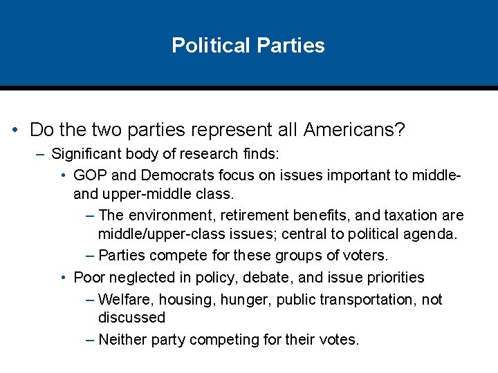 Political Parties • Do the two parties represent all Americans? – Significant body of