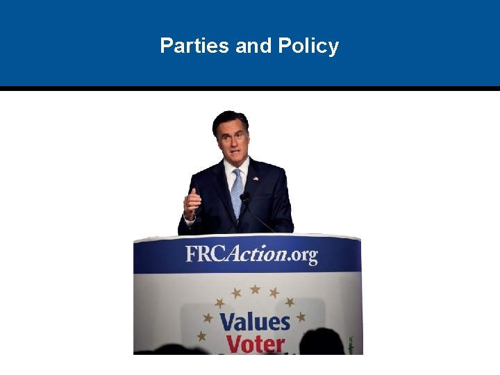 Parties and Policy 