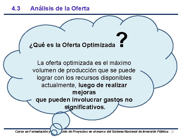 4. 3 Análisis de la Oferta ¿Qué es la Oferta Optimizada ? La oferta