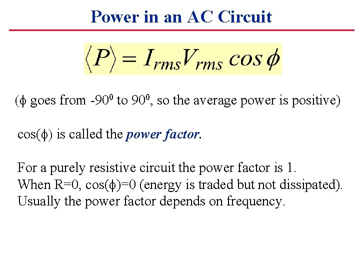 Power in an AC Circuit (f goes from -900 to 900, so the average