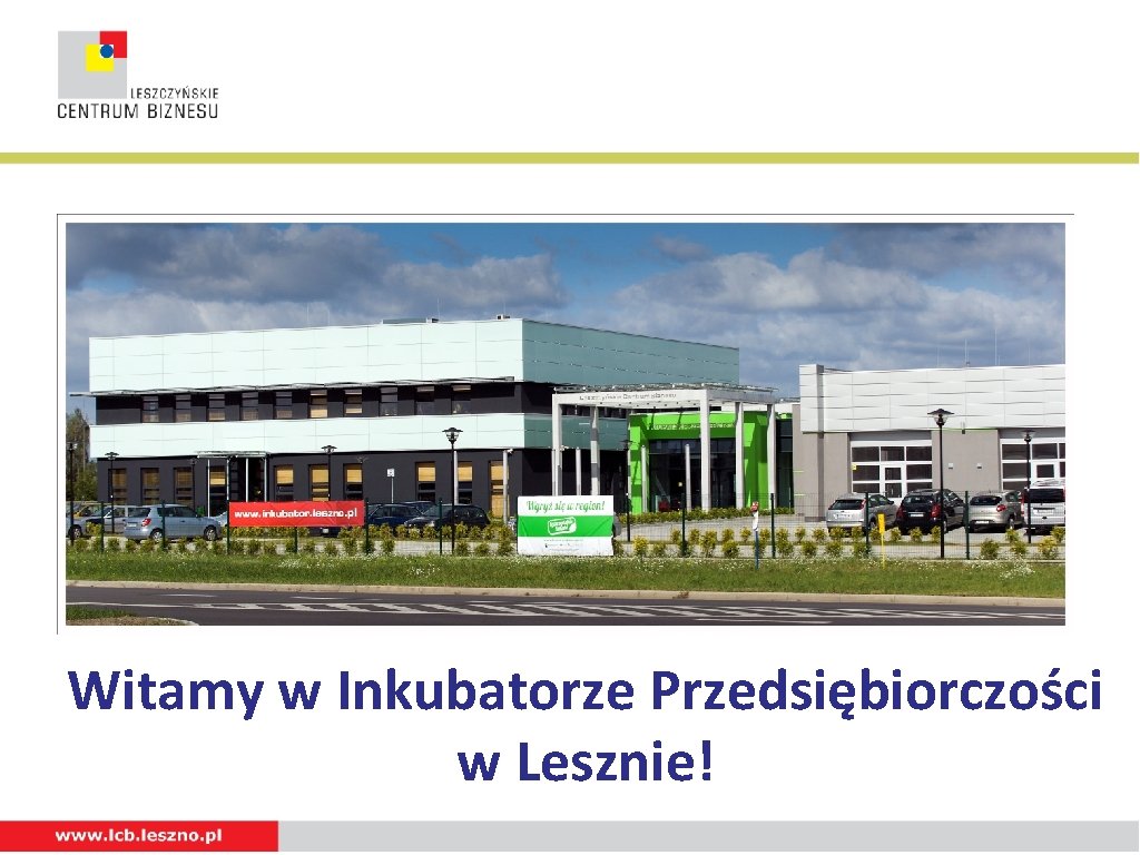 Witamy w Inkubatorze Przedsiębiorczości w Lesznie! 