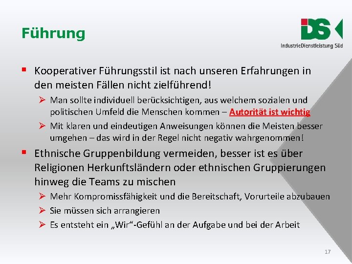 Führung § Kooperativer Führungsstil ist nach unseren Erfahrungen in den meisten Fällen nicht zielführend! Führung § Kooperativer Führungsstil ist nach unseren Erfahrungen in den meisten Fällen nicht zielführend!