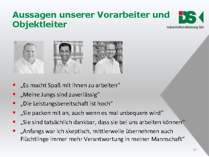 Aussagen unserer Vorarbeiter und Objektleiter § § § „Es macht Spaß mit ihnen zu Aussagen unserer Vorarbeiter und Objektleiter § § § „Es macht Spaß mit ihnen zu