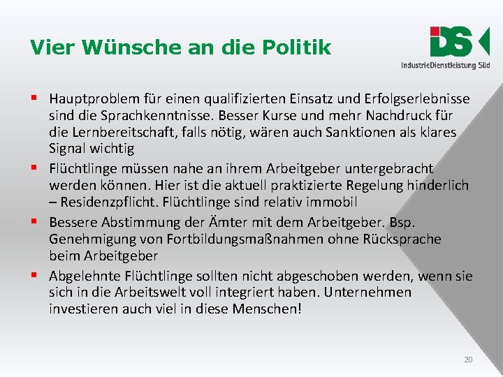 Vier Wünsche an die Politik § Hauptproblem für einen qualifizierten Einsatz und Erfolgserlebnisse sind Vier Wünsche an die Politik § Hauptproblem für einen qualifizierten Einsatz und Erfolgserlebnisse sind