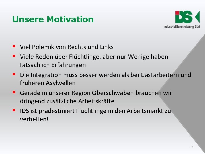 Unsere Motivation § Viel Polemik von Rechts und Links § Viele Reden über Flüchtlinge, Unsere Motivation § Viel Polemik von Rechts und Links § Viele Reden über Flüchtlinge,