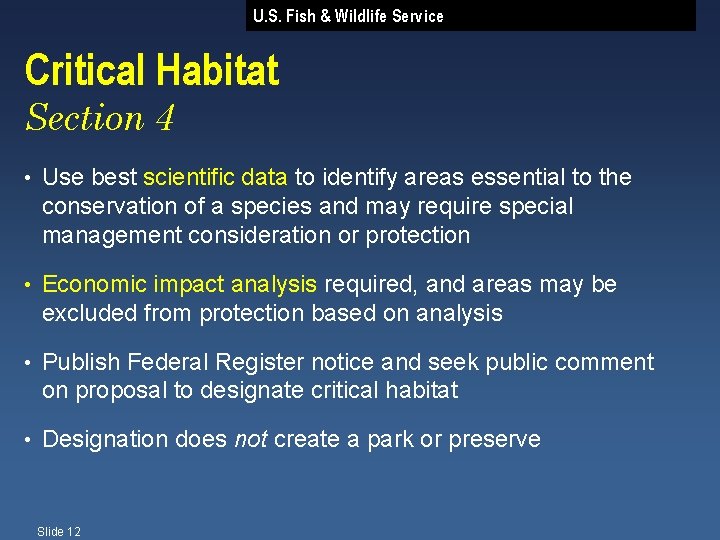 U. S. Fish & Wildlife Service Critical Habitat Section 4 • Use best scientific