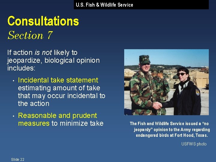 U. S. Fish & Wildlife Service Consultations Section 7 If action is not likely