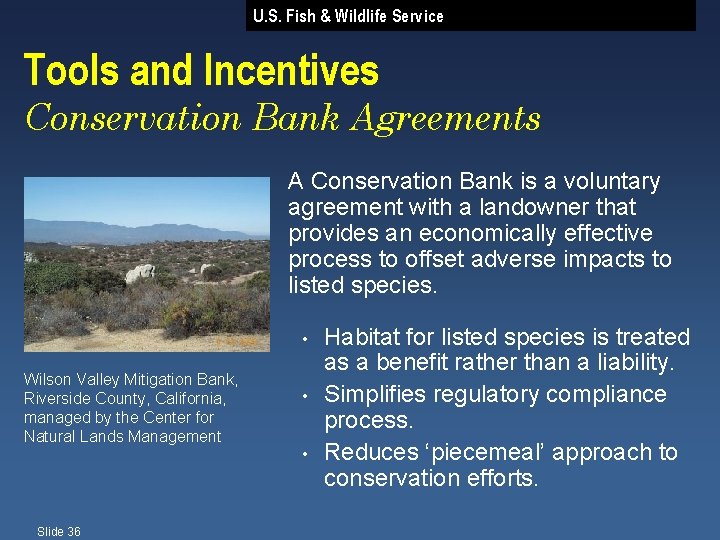 U. S. Fish & Wildlife Service Tools and Incentives Conservation Bank Agreements A Conservation