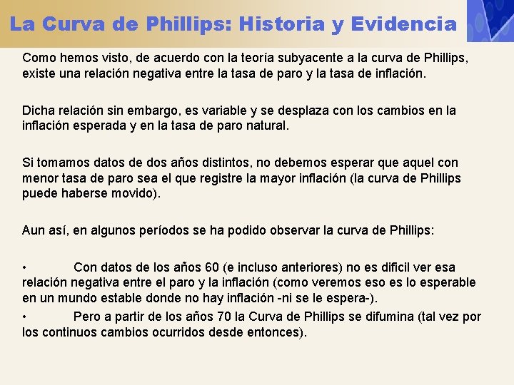 La Curva de Phillips: Historia y Evidencia Como hemos visto, de acuerdo con la
