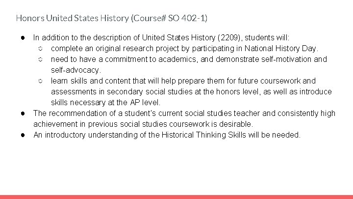 Honors United States History (Course# SO 402 -1) ● In addition to the description