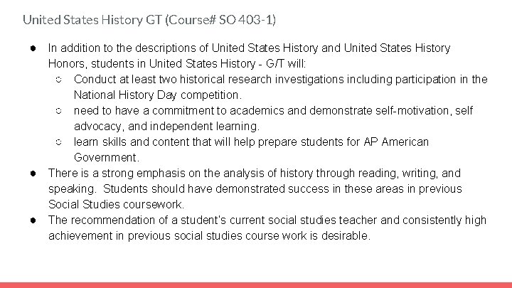 United States History GT (Course# SO 403 -1) ● In addition to the descriptions