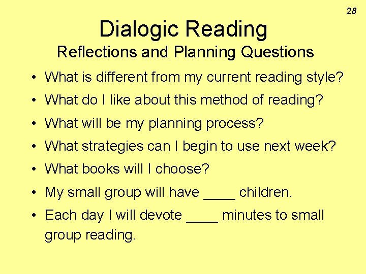 Dialogic Reading Reflections and Planning Questions • What is different from my current reading