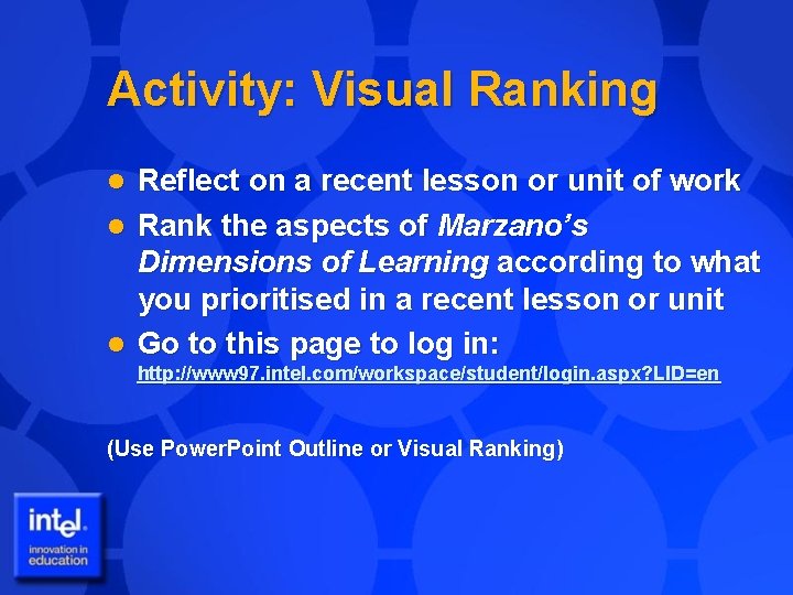 Activity: Visual Ranking Reflect on a recent lesson or unit of work l Rank