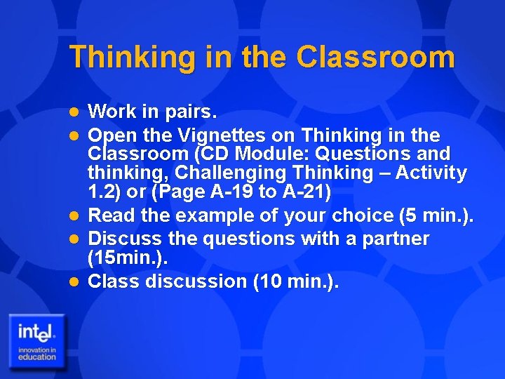 Thinking in the Classroom l l l Work in pairs. Open the Vignettes on