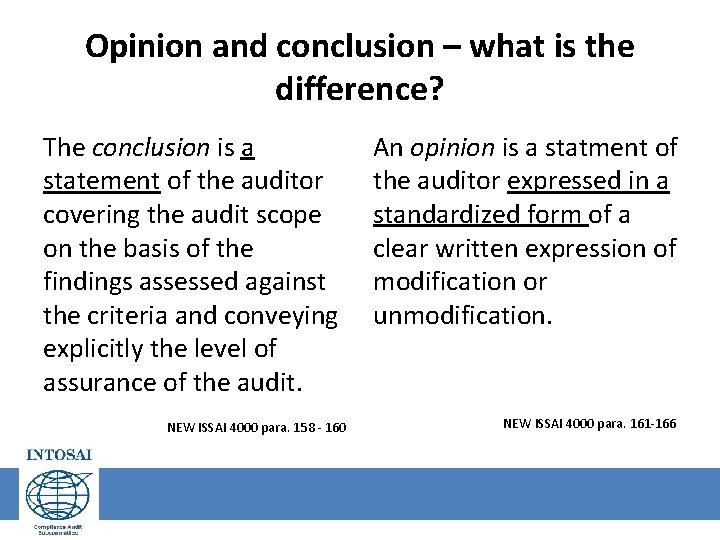 Opinion and conclusion – what is the difference? The conclusion is a statement of